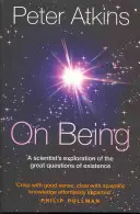 Sur l'être : L'exploration des grandes questions de l'existence par un scientifique - On Being: A Scientist's Exploration of the Great Questions of Existence