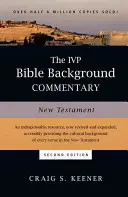 IVP Bible Background Commentary : Nouveau Testament - The IVP Bible Background Commentary: New Testament