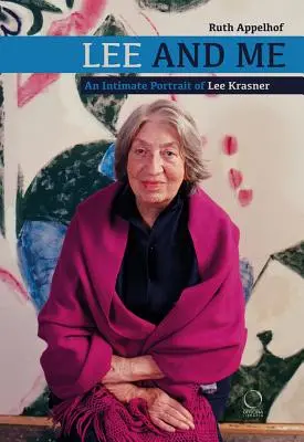 Lee et moi : Un portrait intime de Lee Krasner - Lee and Me: An Intimate Portrait of Lee Krasner