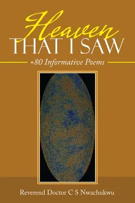 Le ciel que j'ai vu : +80 poèmes informatifs - Heaven That I Saw: +80 Informative Poems