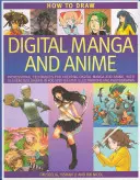 Comment dessiner des mangas et des animes numériques : Techniques professionnelles pour la création de mangas et d'animes numériques, avec 35 exercices illustrés en 400 étapes. - How to Draw Digital Manga and Anime: Professional Techniques for Creating Digital Manga and Anime, with 35 Exercises Shown in 400 Step-By-Step Illustr