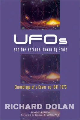 UFOs and the National Security State (OVNIs et État de sécurité nationale) : Chronologie d'une dissimulation : 1941-1973 - UFOs and the National Security State: Chronology of a Cover-Up: 1941-1973