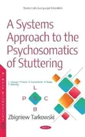 Approche systémique de la psychosomatique du bégaiement - Systems Approach to the Psychosomatics of Stuttering