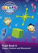 Heinemann Active Maths - First Level - Beyond Number - Pupil Book 6 - Shape, Position and Movement (en anglais) - Heinemann Active Maths - First Level - Beyond Number - Pupil Book 6 - Shape, Position and Movement