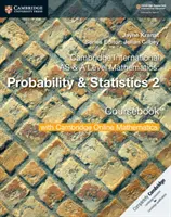 Cambridge International as & a Level Mathematics : Probabilités et statistiques 2 Coursebook with Cambridge Online Mathematics (2 Years) - Cambridge International as & a Level Mathematics: Probability & Statistics 2 Coursebook with Cambridge Online Mathematics (2 Years)