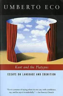 Kant et l'ornithorynque : Essais sur le langage et la cognition - Kant and the Platypus: Essays on Language and Cognition