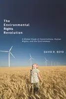 La révolution des droits environnementaux : Une étude globale des constitutions, des droits de l'homme et de l'environnement - The Environmental Rights Revolution: A Global Study of Constitutions, Human Rights, and the Environment