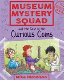 L'Escouade des mystères du musée et l'affaire des pièces de monnaie curieuses - Museum Mystery Squad and the Case of the Curious Coins