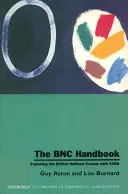 Le manuel BNC : Explorer le British National Corpus avec Sara - The BNC Handbook: Exploring the British National Corpus with Sara