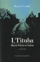 Moi, Tituba, sorcière noire de Salem - I, Tituba, Black Witch of Salem