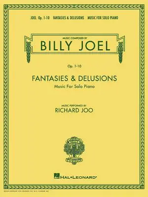 Billy Joel - Fantasies & Delusions : Musique pour piano solo, op. 1-10 - Billy Joel - Fantasies & Delusions: Music for Solo Piano, Op. 1-10