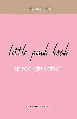 Le petit livre rose de toutes les adolescentes - Every Teen Girl's Little Pink Book
