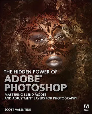 La puissance cachée d'Adobe Photoshop : Maîtriser les modes de fusion et les couches de réglage pour la photographie - The Hidden Power of Adobe Photoshop: Mastering Blend Modes and Adjustment Layers for Photography