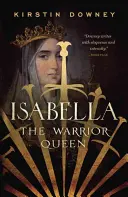 Isabella : La reine guerrière - Isabella: The Warrior Queen