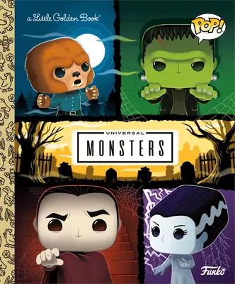 Le petit livre d'or des monstres universels (Funko Pop !) - Universal Monsters Little Golden Book (Funko Pop!)