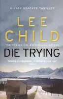 Mourir en essayant - (Jack Reacher 2) - Die Trying - (Jack Reacher 2)