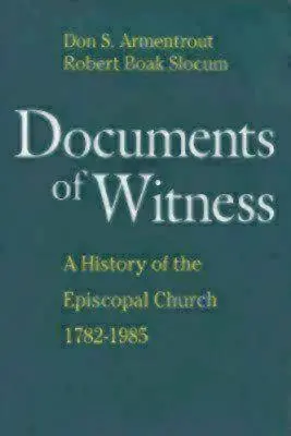 Documents of Witness : Une histoire de l'Église épiscopale - Documents of Witness: A History of the Episcopal Church