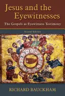 Jésus et les témoins oculaires : Les évangiles comme témoignage oculaire - Jesus and the Eyewitnesses: The Gospels as Eyewitness Testimony