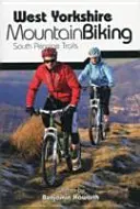 West Yorkshire Mountain Biking - South Pennine Trails (en anglais) - West Yorkshire Mountain Biking - South Pennine Trails