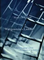 L'échelle de Wittgenstein : Le langage poétique et l'étrangeté de l'ordinaire - Wittgenstein's Ladder: Poetic Language and the Strangeness of the Ordinary