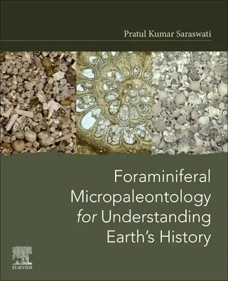 Micropaléontologie des foraminifères pour comprendre l'histoire de la Terre - Foraminiferal Micropaleontology for Understanding Earth's History