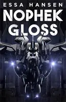 Nophek Gloss - Un premier space opera exceptionnel et palpitant - Nophek Gloss - The exceptional, thrilling space opera debut