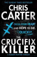 Le tueur au crucifix - Un brillant thriller sur les tueurs en série, mettant en scène l'inarrêtable Robert Hunter. - Crucifix Killer - A brilliant serial killer thriller, featuring the unstoppable Robert Hunter