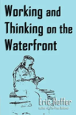 Travailler et penser au bord de l'eau - Working and Thinking on the Waterfront