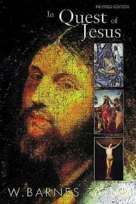 En quête de Jésus : Édition revue et augmentée - In Quest of Jesus: Revised and Enlarged Edition