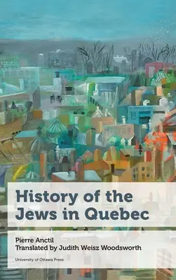 Histoire des Juifs au Québec - History of the Jews in Quebec