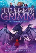 L'enfant à problèmes (Les sœurs Grimm n°3) : Édition du 10e anniversaire - The Problem Child (the Sisters Grimm #3): 10th Anniversary Edition