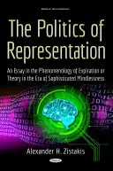 Politique de la représentation - Essai sur la phénoménologie de l'expiration ou la théorie à l'ère de l'insouciance sophistiquée - Politics of Representation - An Essay in the Phenomenology of Expiration or Theory in the Era of Sophisticated Mindlessness