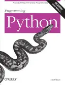 Programmer Python : La puissance de la programmation orientée objet - Programming Python: Powerful Object-Oriented Programming