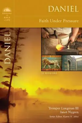 Daniel : la foi sous pression - Daniel: Faith Under Pressure