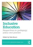 L'éducation inclusive : Perspectives sur la pédagogie, la politique et la pratique - Inclusive Education: Perspectives on Pedagogy, Policy and Practice