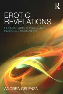 Révélations érotiques : Applications cliniques et scénarios pervers - Erotic Revelations: Clinical applications and perverse scenarios
