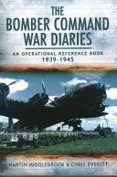 Les journaux de guerre du Bomber Command : Un ouvrage de référence opérationnel - The Bomber Command War Diaries: An Operational Reference Book