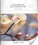 Grammaire par diagramme - Deuxième édition : Comprendre la grammaire anglaise grâce à la schématisation traditionnelle des phrases - Grammar by Diagram - Second Edition: Understanding English Grammar Through Traditional Sentence Diagraming