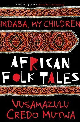 Indaba, mes enfants : Contes populaires africains - Indaba My Children: African Folktales