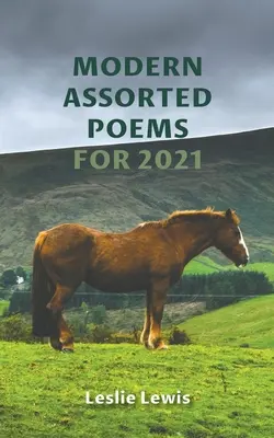 Poèmes modernes assortis pour 2021 - Modern Assorted Poems for 2021