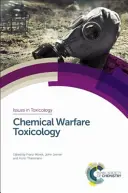 Toxicologie de la guerre chimique : Volume 1 : Aspects fondamentaux - Chemical Warfare Toxicology: Volume 1: Fundamental Aspects