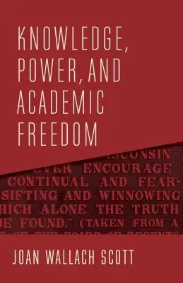 Savoir, pouvoir et liberté académique - Knowledge, Power, and Academic Freedom