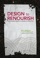 Design to Renourish : La conception graphique durable dans la pratique - Design to Renourish: Sustainable Graphic Design in Practice