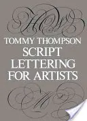 Script Lettering for Artists (en anglais) - Script Lettering for Artists