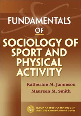 Principes de base de la sociologie du sport et de l'activité physique - Fundamentals of Sociology of Sport and Physical Activity