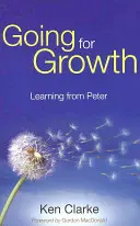 La croissance à l'œuvre : Apprendre de Peter - Going for Growth: Learning From Peter