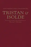 Tristan et Iseult - avec la suite d'Ulrich von Turheim - Tristan and Isolde - with Ulrich von Turheim's Continuation