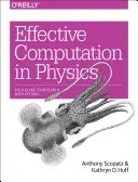 Calcul efficace en physique : Guide pratique de la recherche avec Python - Effective Computation in Physics: Field Guide to Research with Python