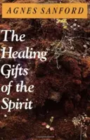 Les dons de guérison de l'Esprit - The Healing Gifts of the Spirit