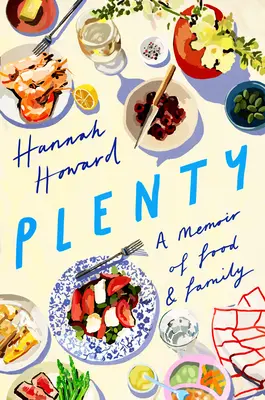 Plenty : Un mémoire sur la nourriture et la famille - Plenty: A Memoir of Food and Family